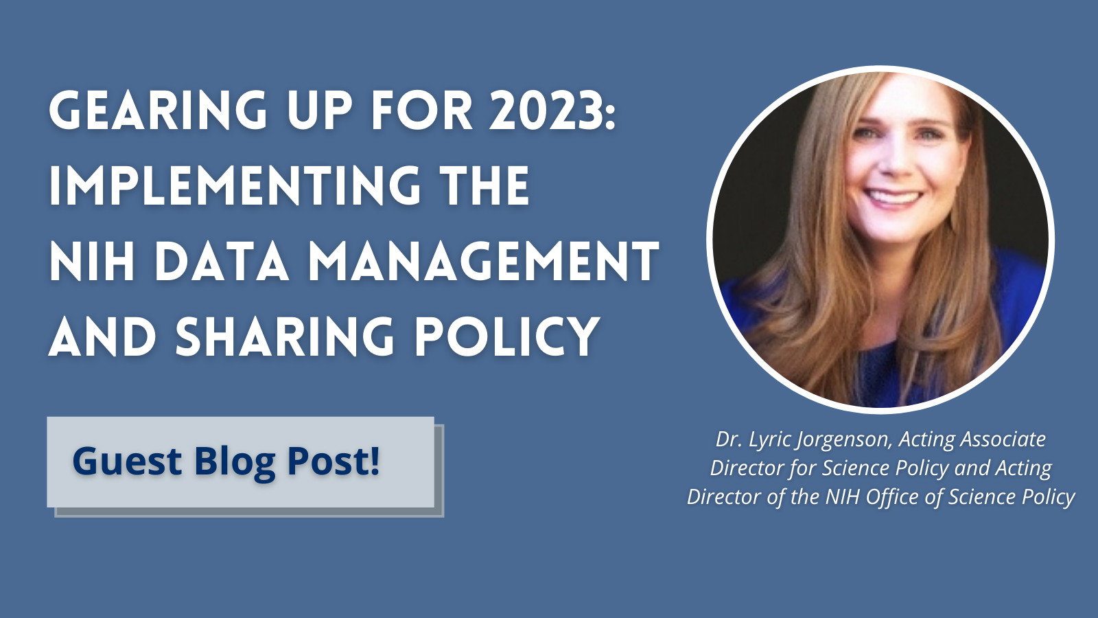 Gearing Up for 2023: Implementing the NIH Data Management and Sharing ...