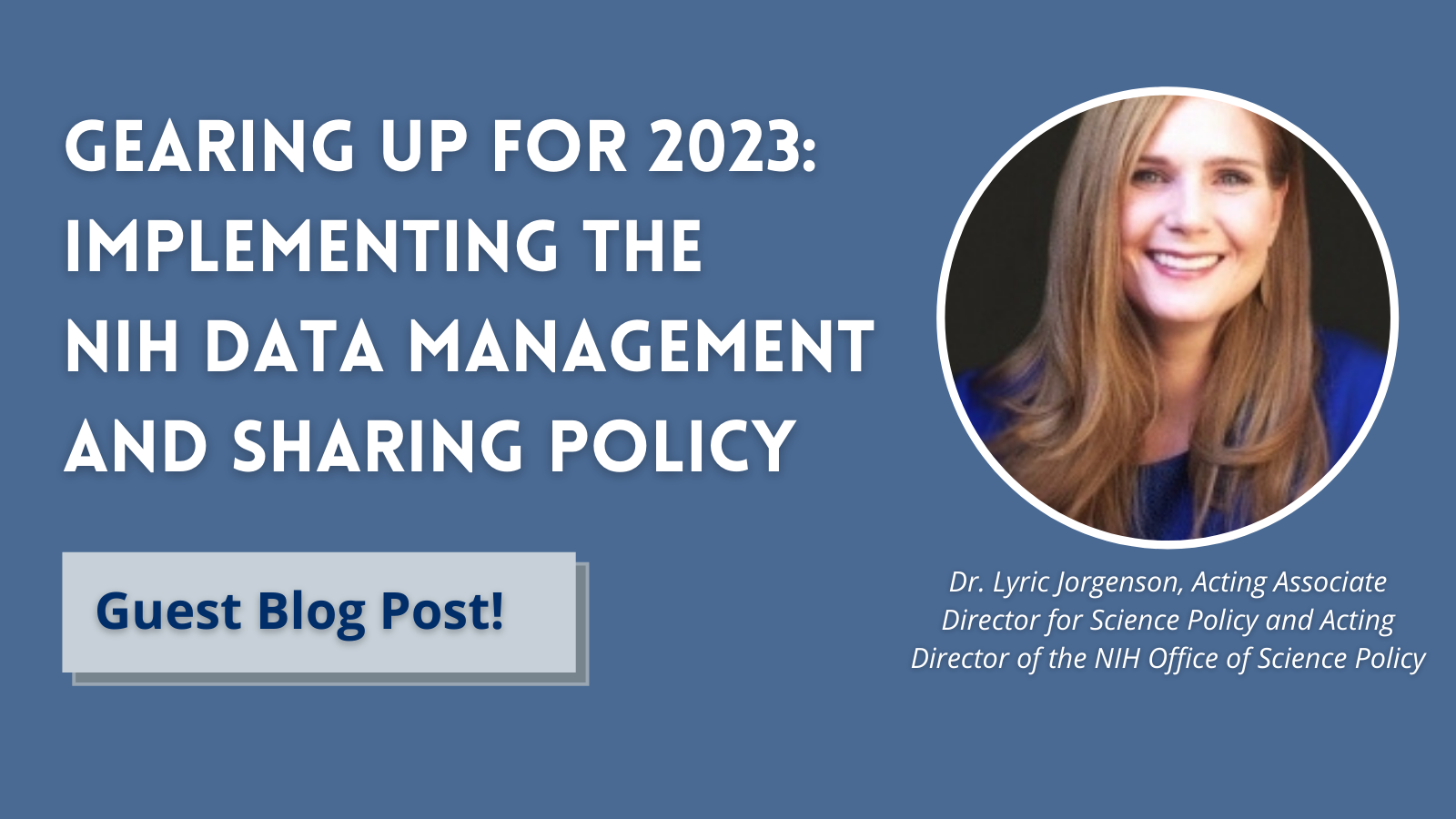 Gearing Up for 2023 Implementing the NIH Data Management and Sharing